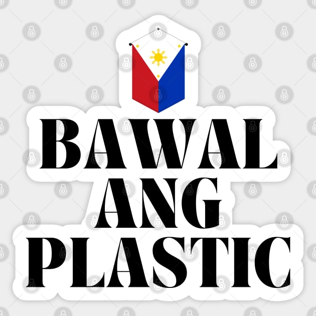 Funny tagalog Philippines flag: Bawal ang plastic Sticker by CatheBelan